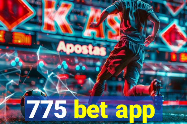 775 bet app